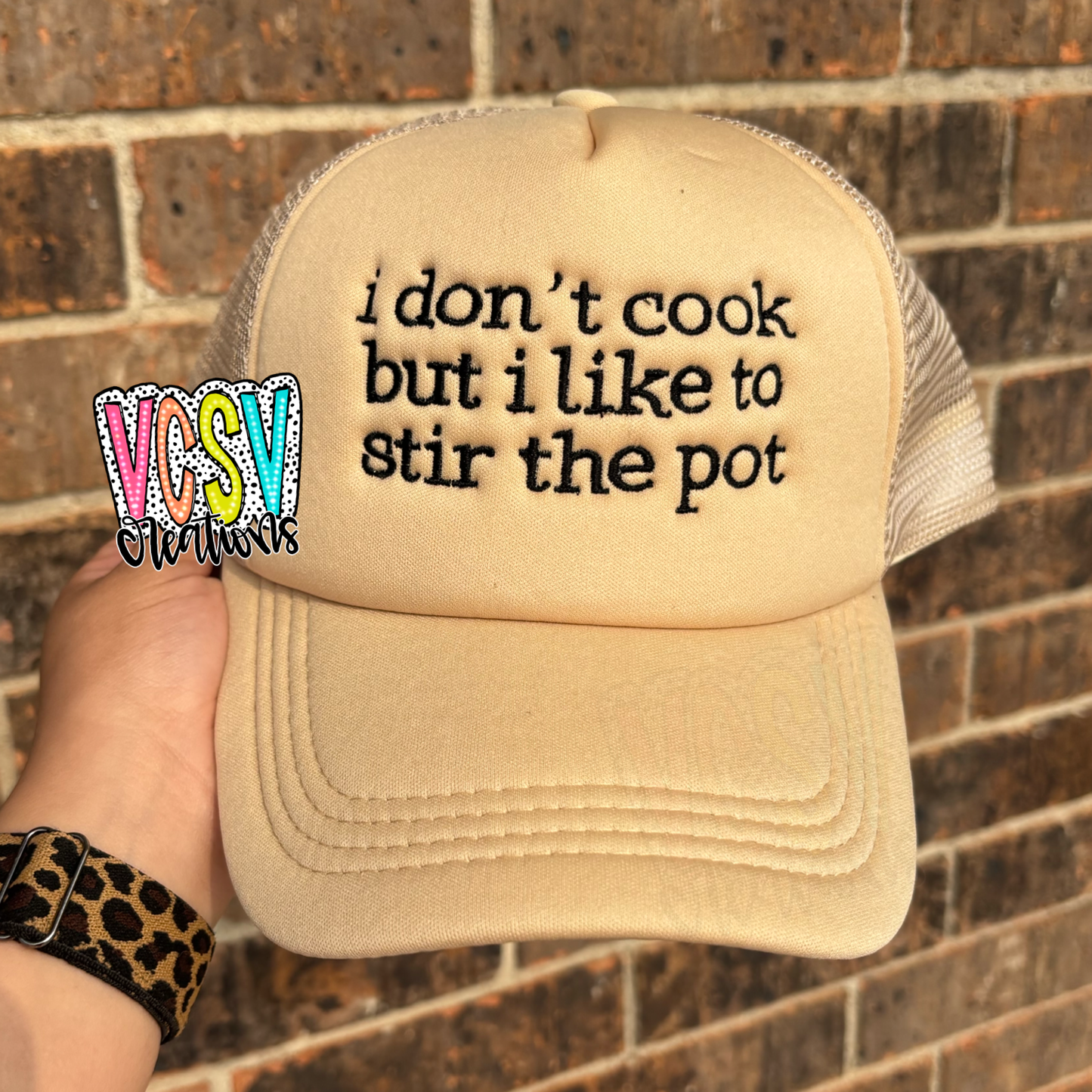 I dont cook but i like to stir the pot. Trucker Hat