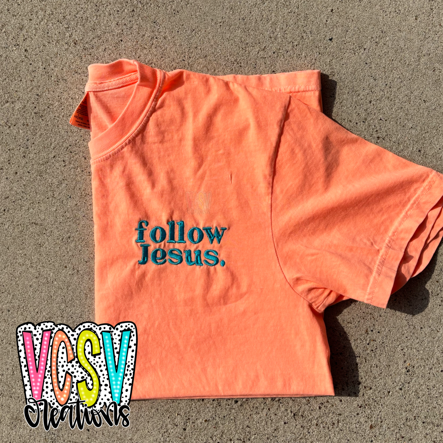 Follow Jesus. tee