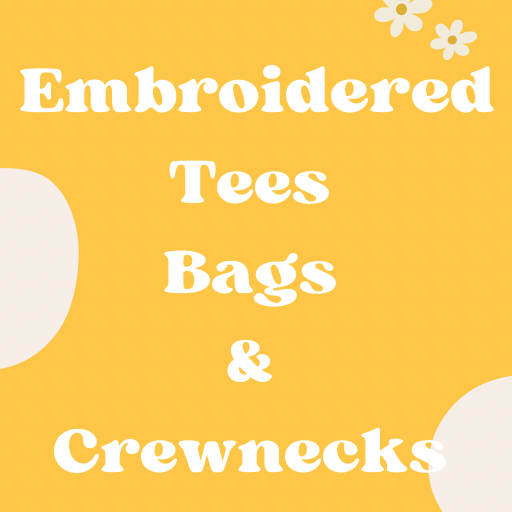 Embroidered Tees, Bags & Crewnecks