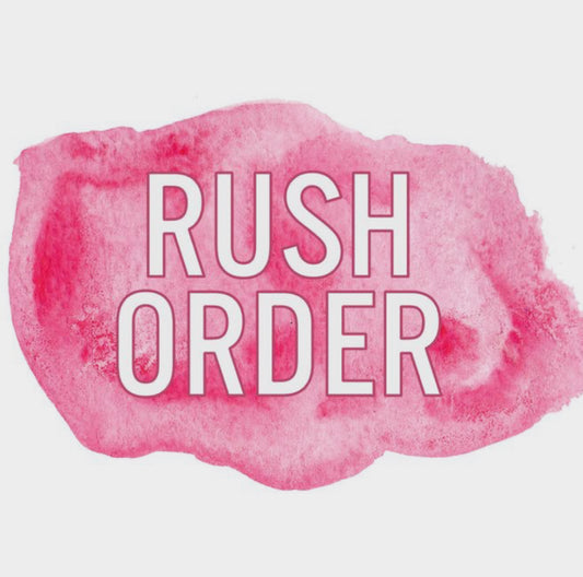 RUSH acrylic items * must rush entire order or check out separately*