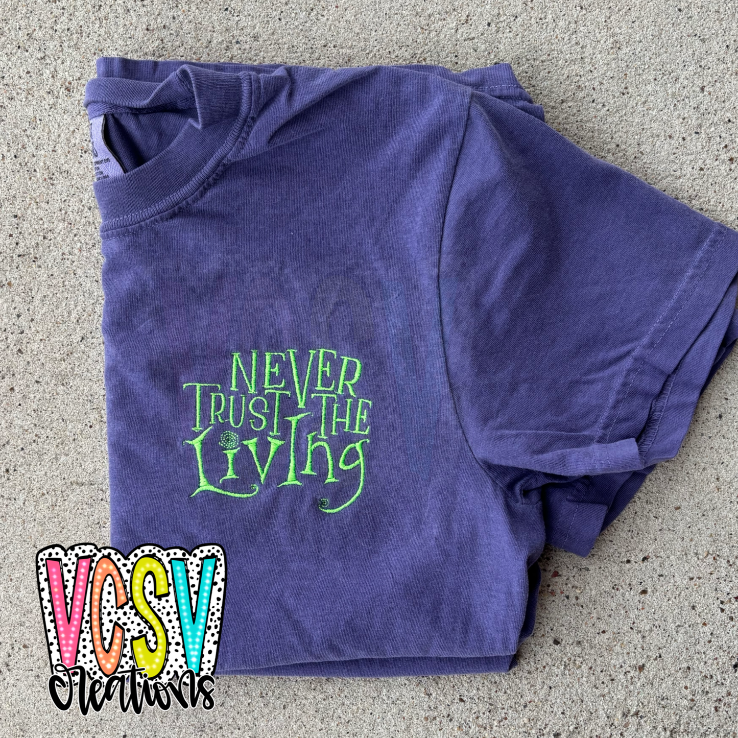 Never Trust the living tee