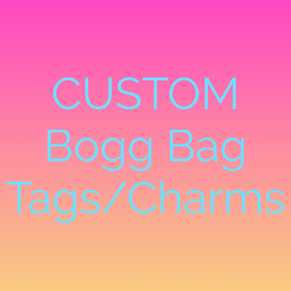 CUSTOM Bogg Bag Accessories